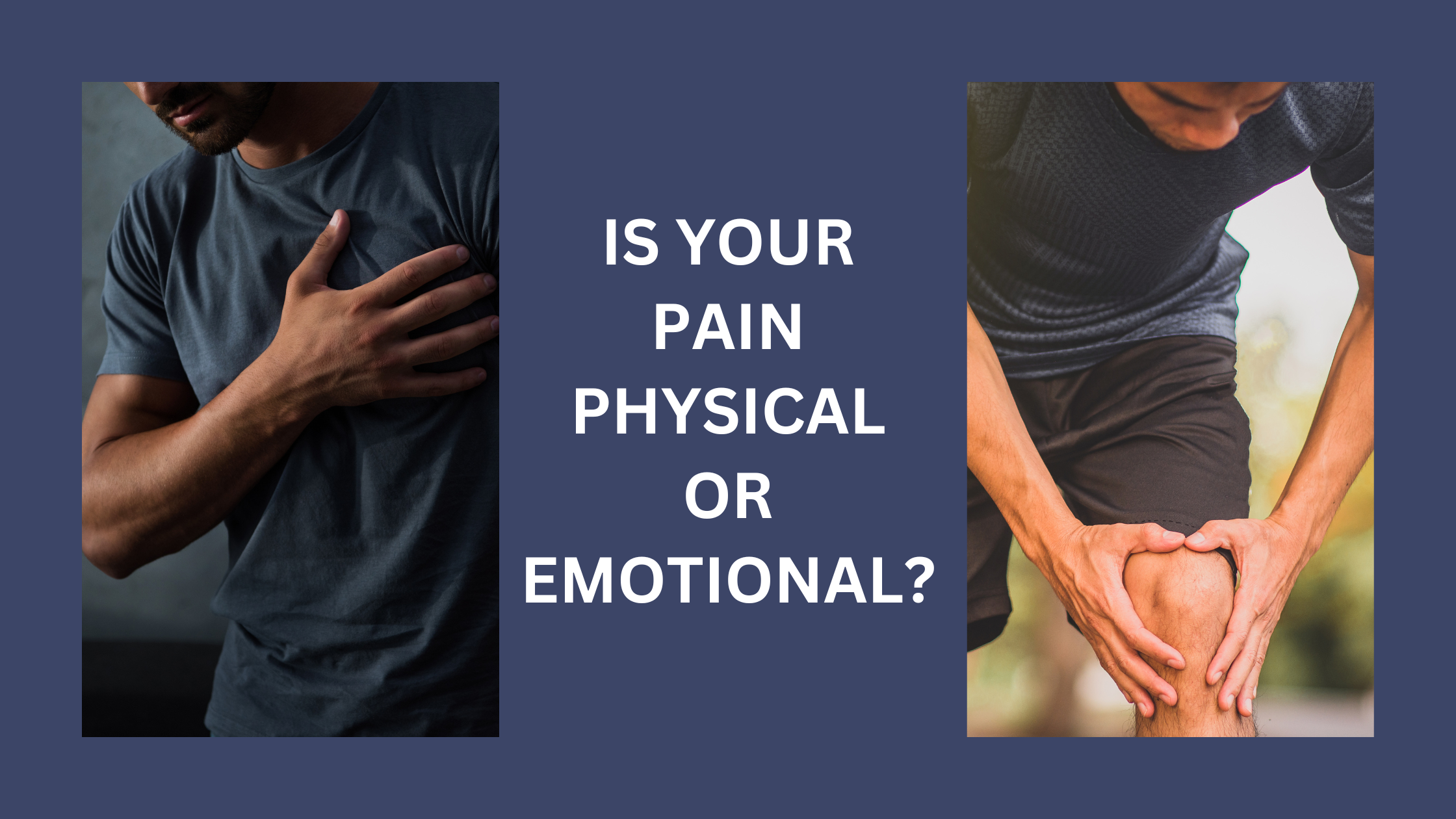 Is Your Pain Physical or Emotional?